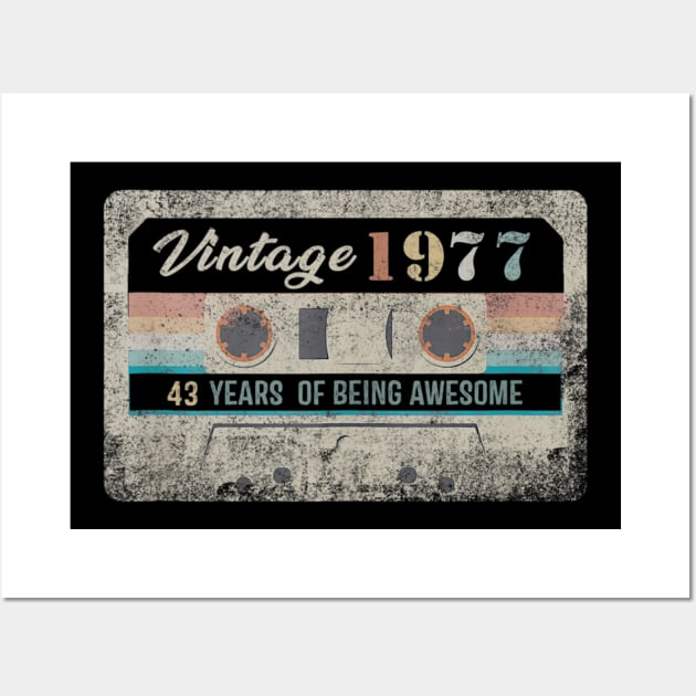 Vintage 1977 Made In 1977 43 Years Old 43rd Birthday Gift Wall Art by semprebummer7